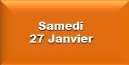 Samedi 27 Janvier