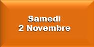 Samedi 2 Novembre