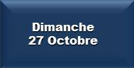 Dimanche 27 Octobre